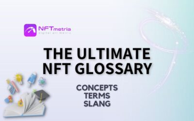 The ULTIMATE NFT Glossary: Terms you should know