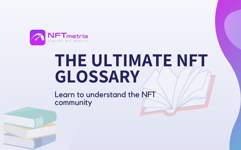 The ULTIMATE NFT Glossary: terms you should know