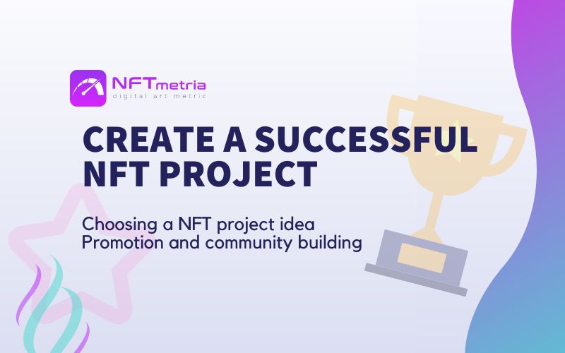 How to become a successful NFT project in 2022