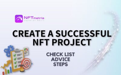 How to Become a Successful NFT Project: Essential Steps for a Flourishing Project
