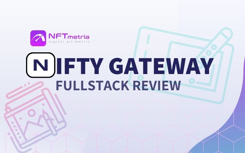 Nifty Gateway Review: State-of-the-art technology