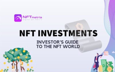 NFT investments: Investor’s Guide to the NFT World