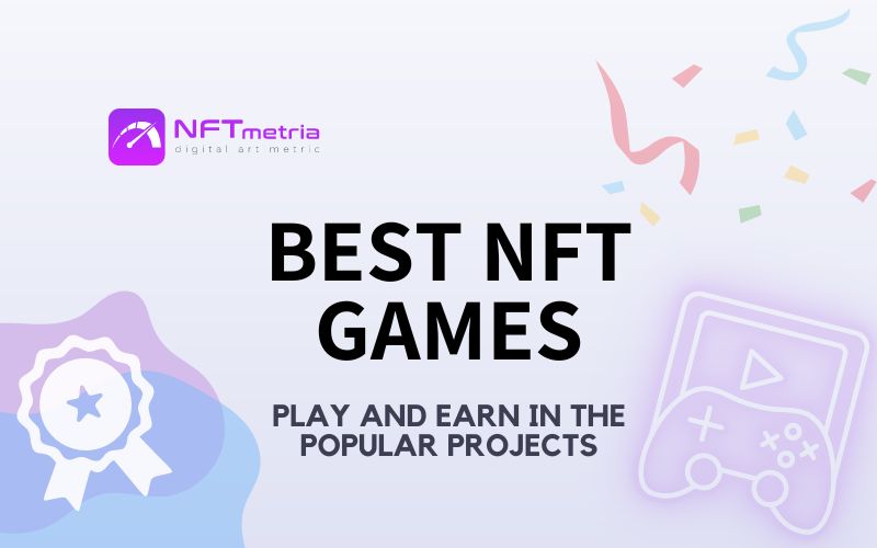 Best NFT games: popular and promising projects