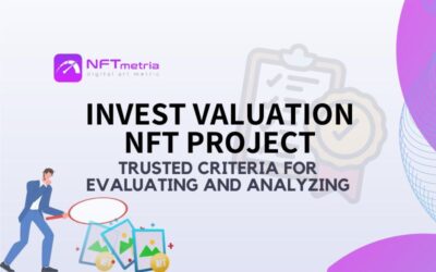Investment valuation NFT: how to evaluate an NFT project?