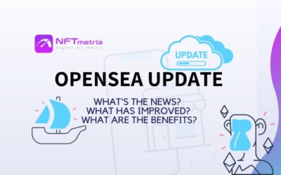 Popular NFT Marketplace OpenSea Update! What’s new?