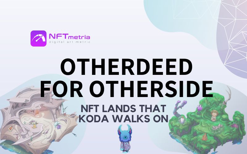 Otherdeed for Otherside: buy NFT land to enter a unique metaverse
