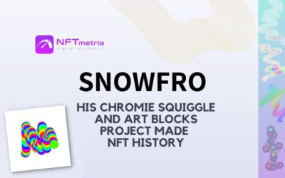 Who is Snowfro? NFT artist and creator of the generative platform Art Blocks