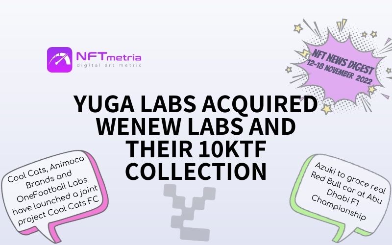 NFT News Digest: Yuga Labs acquires WENEW Labs and their collection