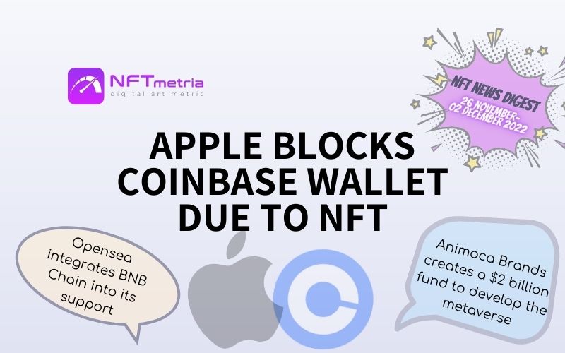 NFT News Digest: Apple Blocks Coinbase Wallet from App Store Due to NFT
