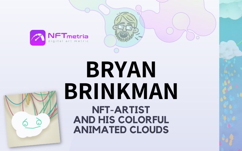 Who is Bryan Brinkman? NFT artist who became famous through a TV show