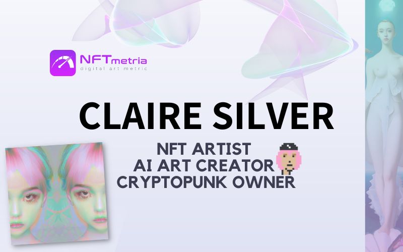 Who is Claire Silver? NFT artist who combines AI and classical art