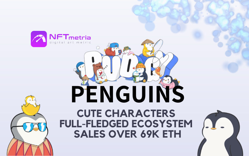 Pudgy Penguins: a source of joy and warmth with over $110 million in sales