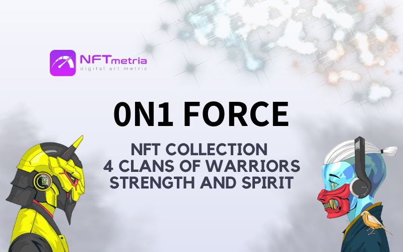 0N1 Force: NFT Collection of Warriors Against Chaos
