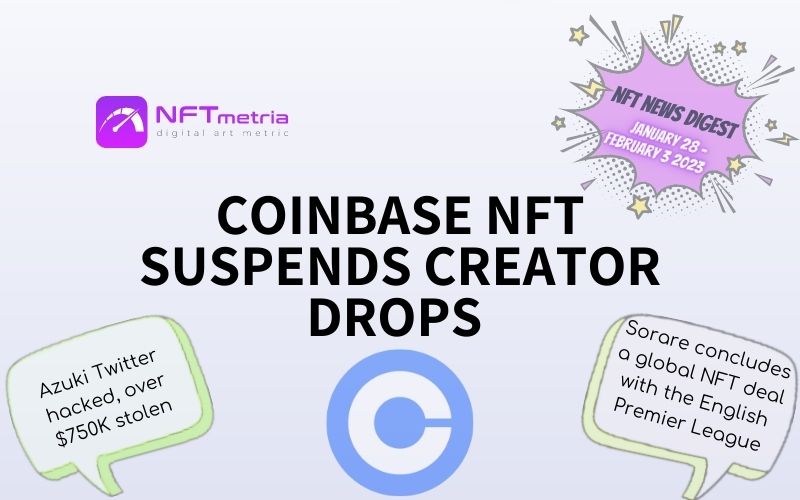 NFT News Digest: Coinbase NFT Suspends Creator Drops