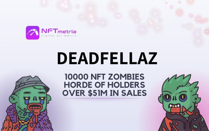 DeadFellaz: startling zombie collection that took the NFT community by storm