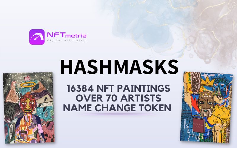 Hashmasks: Be part of digital art history by naming your NFT