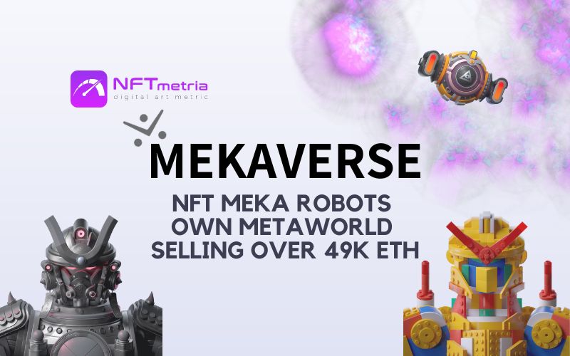 MekaVerse: a popular NFT project that combines anime and robot factions