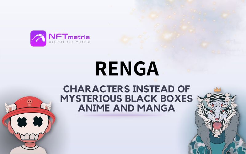 RENGA: enter the NFT project about anime and manga by Dirtyrobot