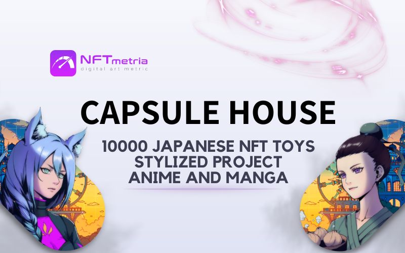 Capsule House: NFT Gachapons and Japanese tales from Seerlight and Kaejunni