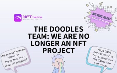 NFT News Digest: The Doodles team announced that they are no longer an NFT project
