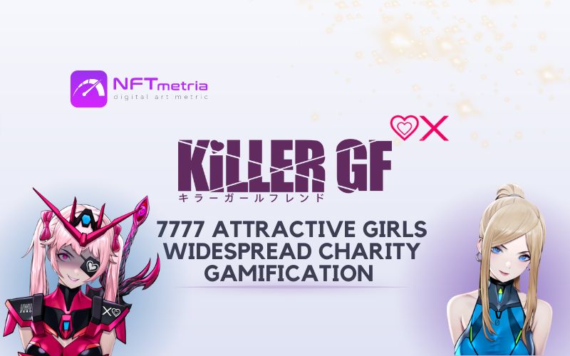 Killer GF: An NFT project that reveals female beauty in anime style