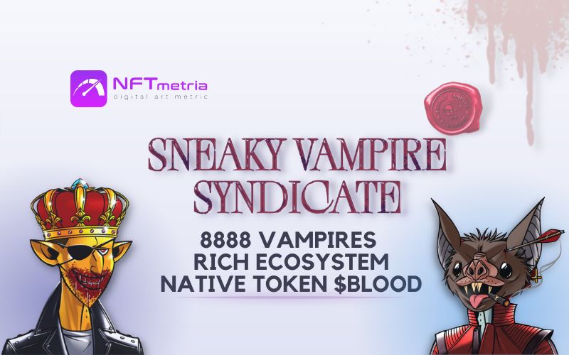 Sneaky Vampire Syndicate: A bloodthirsty NFT project with a rich ecosystem