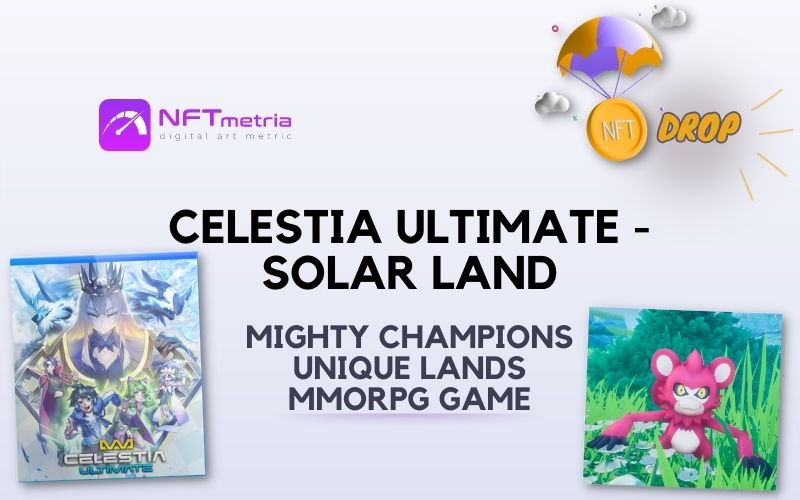 Drop Celestia Ultimate – Solar Land: Get early access to contest of Champions NFT