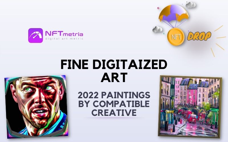 Drop Fine DigitAIzed Art: 2022 paintings from portraits to landscapes