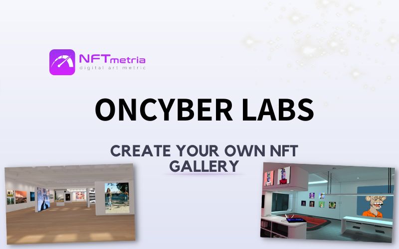 Oncyber labs: unique NFT spaces in the open ONCYBER metaverse