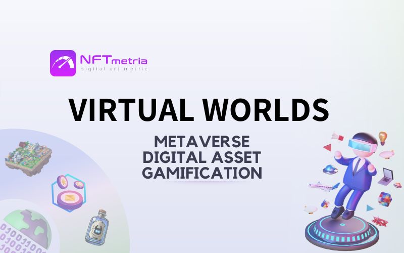Virtual NFT Worlds: the digital market as a new type of economy
