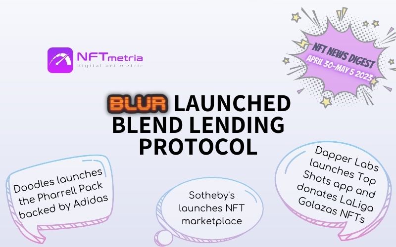 NFT News Digest: Blur launched the Blend lending protocol