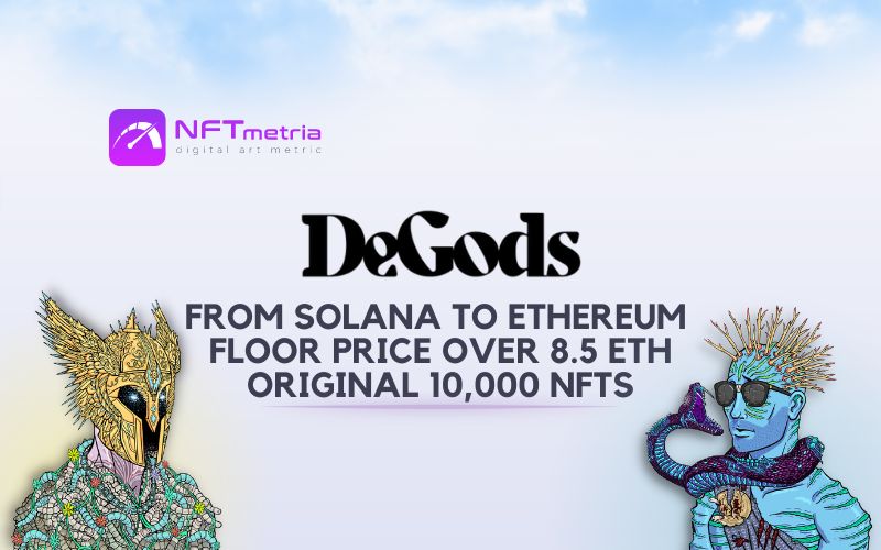 DeGods: NFT collection that broke into the Top in just 1 month