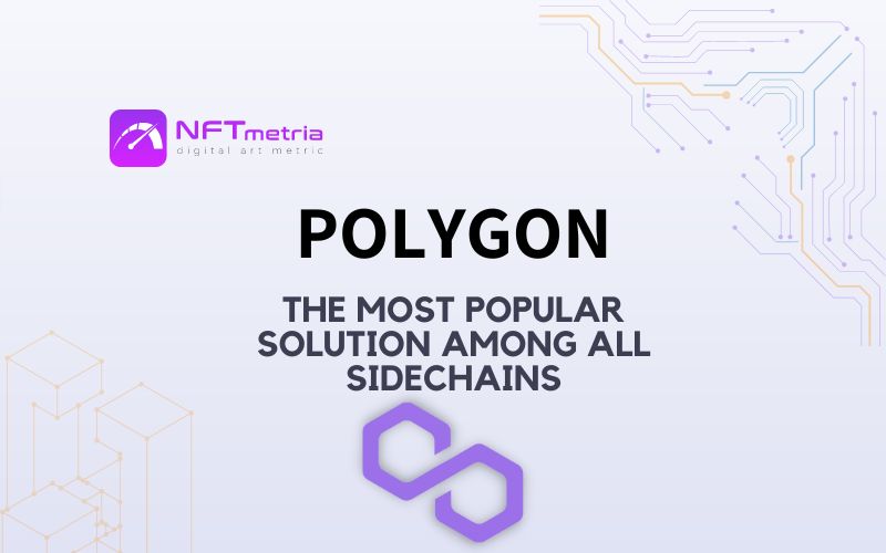 Polygon: The most popular and secure Ethereum sidechain