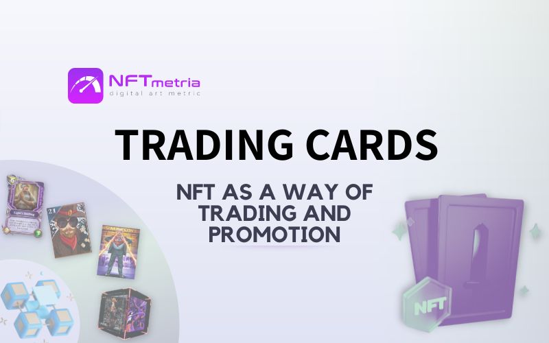 Trading Cards NFTs: Collect, trade and sell digital assets