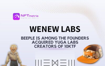 WeNeW Labs: An NFT company acquired by Yuga Labs