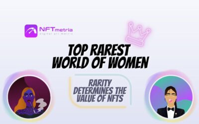 Top rarest of World of Women (WoW) NFTs