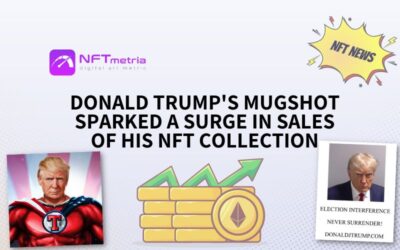 Donald Trump’s mugshot sparked a surge in sales of his NFT collection