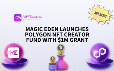 Magic Eden launches Polygon NFT Creator Fund with $1M Grant