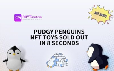 Pudgy Penguins NFT toys “Left Facing” sold out in 8 seconds