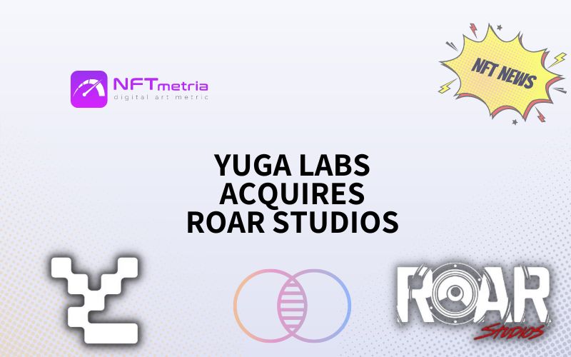 Yuga Labs acquires technology innovator Roar Studios