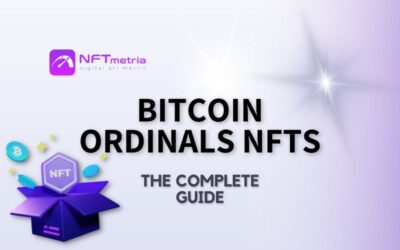 Complete Guide to Bitcoin Ordinals NFTs
