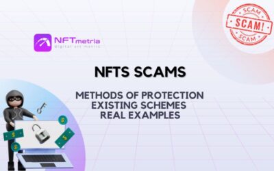 NFTs Scams, Frauds, and How to Stay Safe: Protecting Your Digital Investments