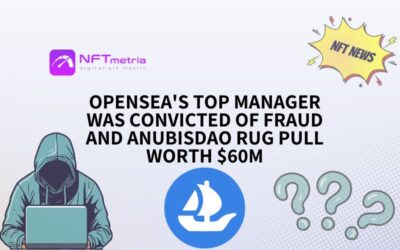Opensea’s top manager was convicted of fraud and scam of an AnubisDAO worth $60M; OpenSea denies the allegations