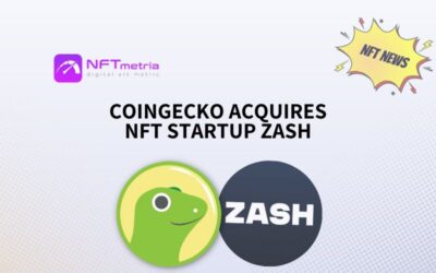 CoinGecko acquires NFT startup Zash to expand its presence in the NFT market