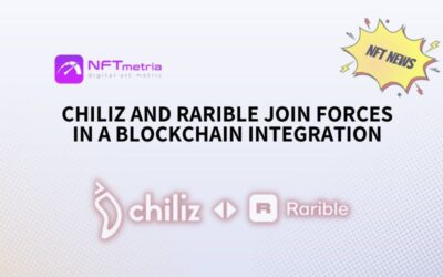 Chiliz and Rarible Join Forces in a Revolutionary Blockchain Integration