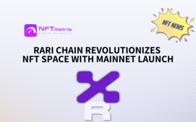 RARI Chain Revolutionizes NFT Space with Mainnet Launch
