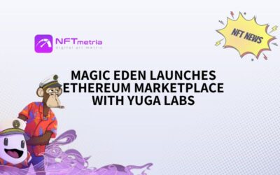 Magic Eden Launches Ethereum Marketplace with Yuga Labs