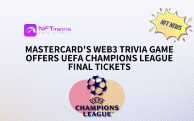 Mastercard’s Web3 Trivia Game Offers UEFA Champions League Final Tickets
