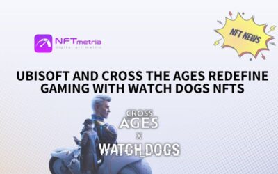 Ubisoft and Cross the Ages Revolutionize Gaming with Watch Dogs NFT Integration