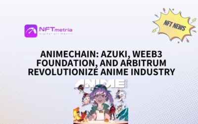 AnimeChain: Azuki, Weeb3 Foundation, and Arbitrum Revolutionize Anime Industry